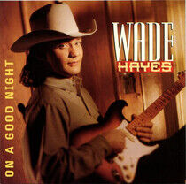 Hayes, Wade - On a Good Night