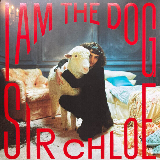 Sir Chloe - I Am the Dog