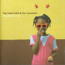 Big Head Todd & Monsters - Beautiful World