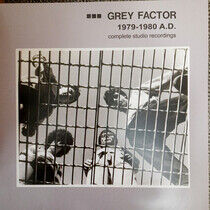Grey Factor - 1979-1980 A.D...