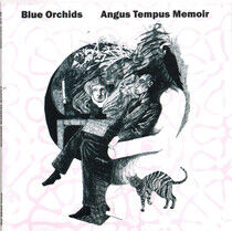 Blue Orchids - Angus Tempus Memoir