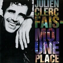 Clerc, Julien - Fais-Moi Une Place