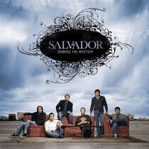 Salvador - Dismiss the Mystery