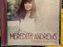Andrews, Meredith - Deeper -Deluxe-