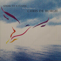 Burgh, Chris De - Spark To a Flame/Best of