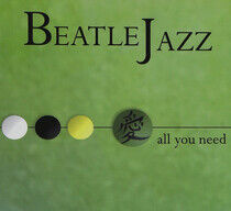 Beatlejazz - All You Need