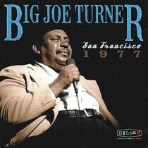Turner, Big Joe - San Francisco 1977