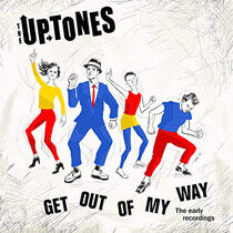 Uptones - Get Outta My Way