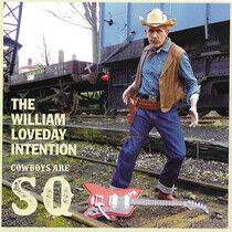 William Loveday Intention - Cowboys Are Sq