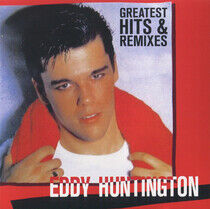 Huntington, Eddy - Greatest Hits & Remixes