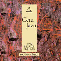 Cetu Javu - Southern Lands -Deluxe-