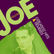 Yellow, Joe - Greatest Hits & Remixes