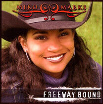 Marks, Miko - Freeway Bound