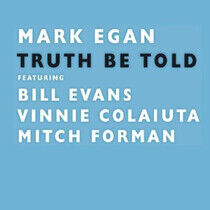Egan, Mark - Truth Be Told