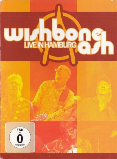 Wishbone Ash - Live In Hamburg