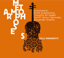 Monighetti, Celli - Metamorphoses