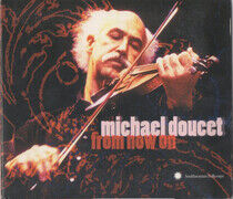 Doucet, Michael - From Now On