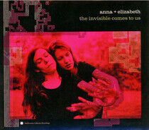 Anna & Elizabeth - Invisible Comes To Us