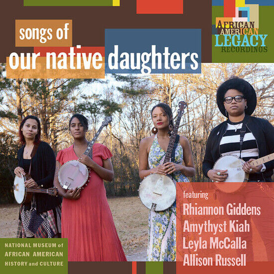 Our Native Daughters - Songs of Our Native..