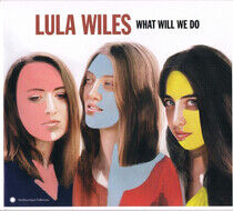 Wiles, Lula - What Will We Do