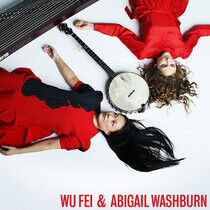 Fei, Wu & Abigail Washbur - Wu Fei & Abigail Washburn
