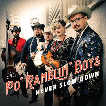 Po\' Rambling Boys - Never Slow Down