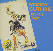 Guthrie, Woody - Nursery Days