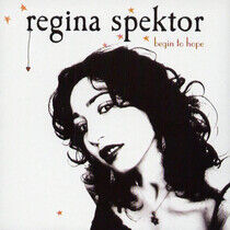 Spektor, Regina - Begin To Hope