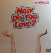 Regrettes - How Do You Love