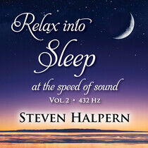 Halpern, Steven - Relax Into Sleep At the..