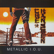Hangmen - Metallic I.O.U.