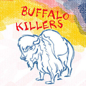 Buffalo Killers - Buffalo Killers