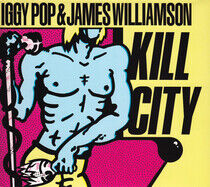 Pop, Iggy/James Williams - Kill City