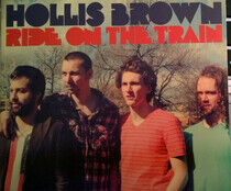 Hollis Brown - Ride On the Train