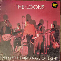 Loons - Red Dissolving Rays of..