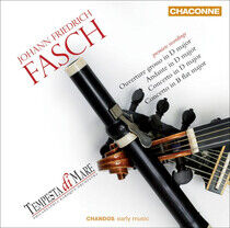 Fasch, J.F. - Concertos In D & B Flat