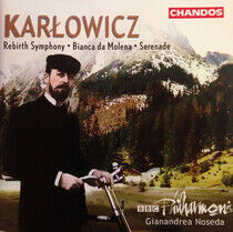 Karlowicz, M. - Rebirth Symphony/Bianca D