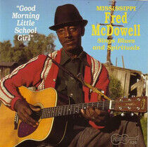 McDowell, Fred -Mississippi- - Good Morning Little..
