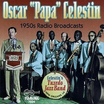 Celestin, Oscar "Papa" - 1950s Radio Broadcasts