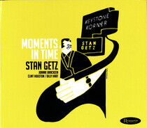 Getz, Stan - Moments In Time -Deluxe-
