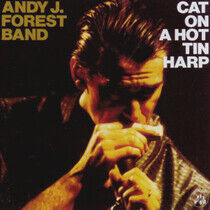 Forest, Andy J. -Band- - Cat On a Hot Tin Harp