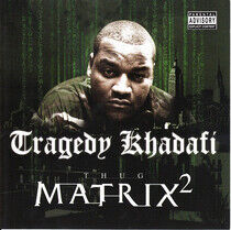 Tragedy Khadafi - Thug Matrix 2