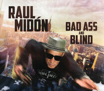 Midon, Raul - Bad Ass and Blind
