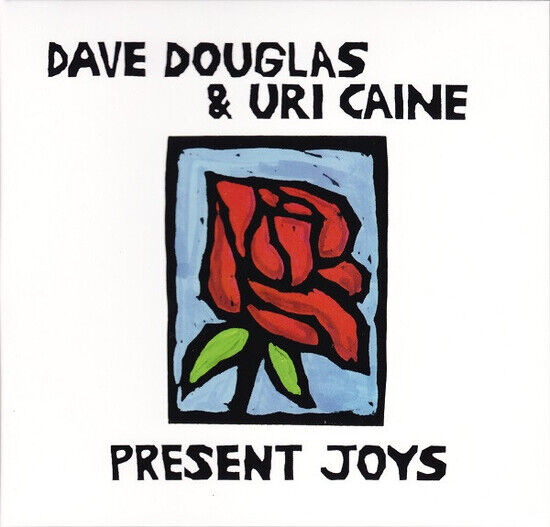 Douglas, Dave/Uri Caine - Present Joys