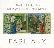Douglas, Dave & Monash Ar - Fabliaux