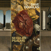Douglas, Dave - Secular Psalms -Digi-