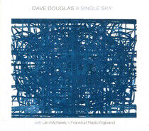 Douglas, Dave - A Single Sky