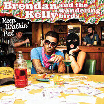 Kelly, Brendan & the Wand - Keep Walkin' Pal