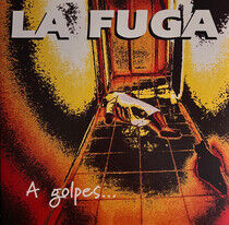 La Fuga - A Golpes De.. -Lp+CD-
