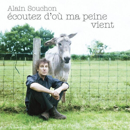 Souchon, Alain - Ecoutez D\'ou Ma Peine..